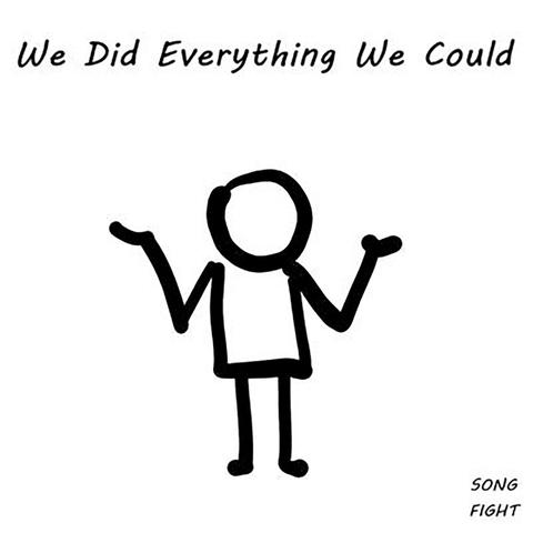 we did everything we could.jpg